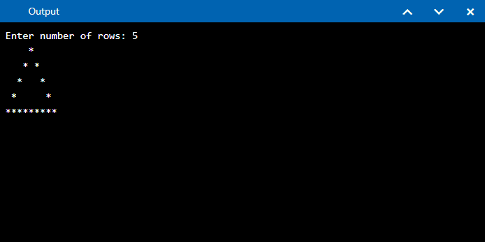                       Output
Enter number of rows: 5
     *
   *   *
  *     * 
 *        *
*********